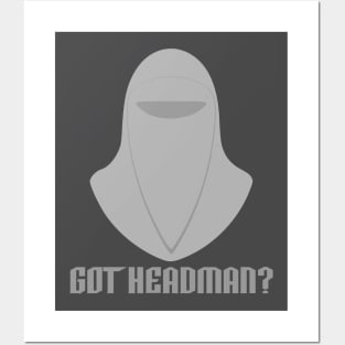 Got Headman? Posters and Art